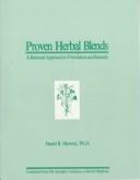 Cover of: Proven Herbal Blends by Daniel B. Mowrey