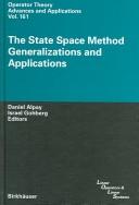 Cover of: The State Space Method: Generalizations and Applications (Operator Theory, Advances and Applications)