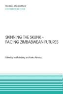 Cover of: Skinning the skunk - facing Zimbabwean futures