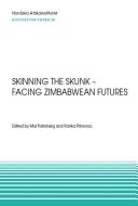 Cover of: Skinning the skunk - facing Zimbabwean futures by Mai Palmberg, Ranka Primorac