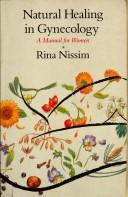Cover of: Natural healing in gynecology by Rina Nissim