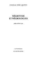 Négritude et négrologues by Stanislas Spero K. Adotevi