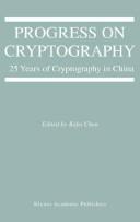 Cover of: Progress on cryptography: 25 years of cryptography in China