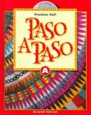 Cover of: Paso a Paso by Myriam Met, Janice G. Darias, Peggy Boyles, Mary De Lopez, Mary Louise Carey, Joann Digiandomenico, Met, Sayers, Wargin, Richard S. Sayers, Carol Eubanks Wargin, Harriet Schottland Barnett, Myriam Met, Richard S. Sayers, Carol Eubanks Wargin, Harriet Schottland Barnett