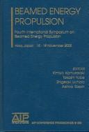 Cover of: Beamed Energy Propulsion: Fourth International Symposium on Beamed Energy Propulsion (AIP Conference Proceedings)