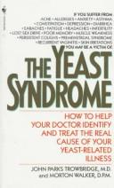 The yeast syndrome by John Parks Trowbridge, John P. Trowbridge, Morton Walker
