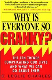 Cover of: Why Is Everyone So Cranky: The Ten Trends Complicating Our Lives and What We Can Do About Them