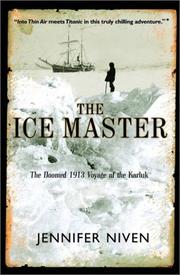 Cover of: ICE MASTER, THE by Jennifer Niven