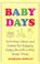 Cover of: BABY DAYS