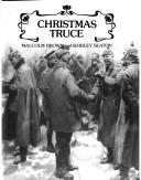 Cover of: Christmas truce by Malcolm Brown