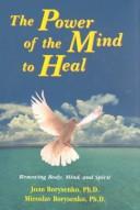 Cover of: The power of the mind to heal