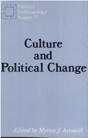 Cover of: Culture and Political Change (Social & Moral Thought) | Myron J. Aronoff