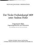 Cover of: Tiroler Freiheitskampf 1809 unter Andreas Hofer: zeitgenössische Bilder Augenzeugenberichte und Dokumente