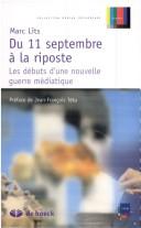 Cover of: Du 11 septembre à la riposte by Marc Lits