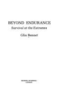 Cover of: BEYOND ENDURANCE by GLIN BENNET