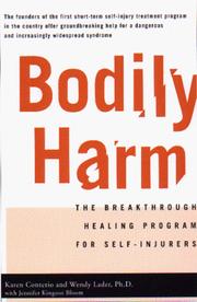 Cover of: BODILY HARM: THE BREAKTHROUGH HEALING PROGRAM FOR SELF-INJURERS