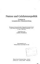Cover of: Nation Und Gelehrtenrepublik: Lessing im europaischen Zusammenhang