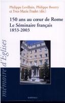 Cover of: 150 ans au coeur de Rome: le séminaire français, 1853-2003