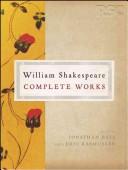 Cover of: RSC SHAKESPEARE: WILLIAM SHAKESPEARE COMPLETE WORKS; ED. BY JONATHAN BATE. by William Shakespeare