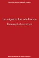 Les migrants turcs de France by Françoise Rollan