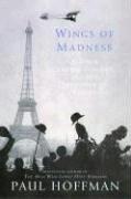 Cover of: WINGS OF MADNESS by Paul Hoffman