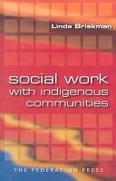 Cover of: Social work with indigenous communities | Linda Briskman