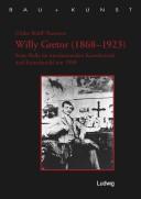 Cover of: Willy Gretor: 1868-1923 : seine Rolle im internationalen Kunstbetrieb und Kunsthandel um 1900
