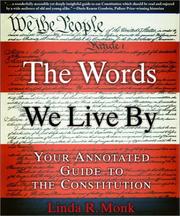 Cover of: WORDS WE LIVE BY, THE: YOUR ANNOTATED GUIDE TO THE CONSTITUTION (Stonesong Press Books)