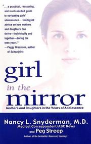 Cover of: GIRL IN THE MIRROR: MOTHERS AND DAUGHTERS IN THE YEARS OF ADOLESCENCE