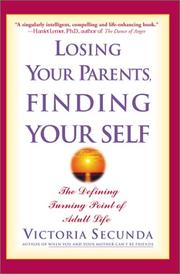 Cover of: Losing Your Parents, Finding Yourself by Victoria Secunda