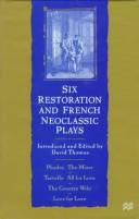 Cover of: Six Restoration and French neoclassic plays