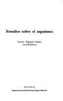 Estudios sobre el zapatismo by Laura Espejel López