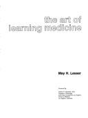Cover of: The art of learning medicine. by May H. Lesser