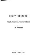 Cover of: RISKY BUSINESS: PEOPLE, PASTIMES, POKER AND BOOKS. by Al Alvarez