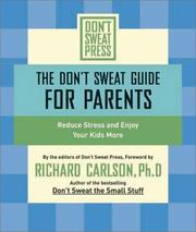 Cover of: DON'T SWEAT GUIDE FOR PARENTS, THE by Richard Carlson