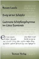 Cover of: Ewig ist der Schöpfer: Caedmons Schöpfunghymnus im Codex Exoniensis