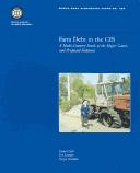 Cover of: Farm debt in the CIS: a multi-country study of the major causes and proposed solutions
