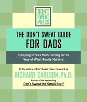 Cover of: The Don't Sweat guide for dads by by the editors of Don't Sweat Press ; foreword by Richard Carlson.