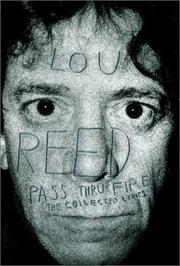 Cover of: Pass thru fire by Lou Reed
