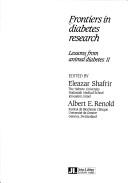 Frontiers in diabetes research by Eleazar Shafrir, E. Shafrir, A.E. Renold