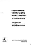 Cover of: Gospodarka Polski w Unii Europejskiej w latach 2004-2006: wybrane zagadnienia