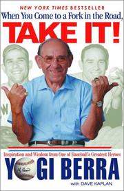 Cover of: When You Come to a Fork in the Road, Take It! by Yogi Berra, Dave Kaplan