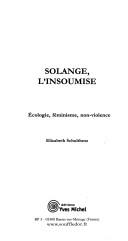 Cover of: Solange, l'insoumise by Elisabeth Schulthess
