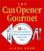 Cover of: CAN OPENER GOURMET, THE