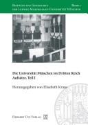 Die Universität München im Dritten Reich by Elisabeth Kraus