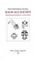Cover of: Raum als Zeichen by Thomas Nisslmüller, Rainer Volp (Hrsg.).