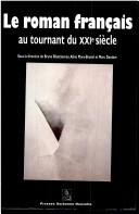 Cover of: Le roman français au tournant du XXIe siècle
