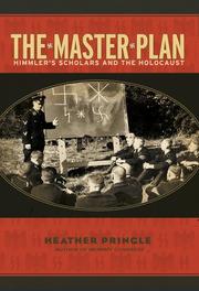 Cover of: MASTER PLAN, THE: HIMMLER'S SCHOLARS AND THE HOLOCAUST