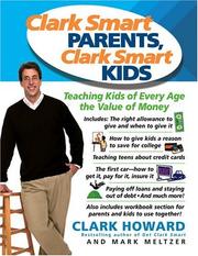 Cover of: CLARK SMART PARENTS, CLARK SMART KIDS: TEACHING KIDS OF EVERY AGE THE VALUE OF MONEY