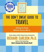 Cover of: The Don't Sweat guide to travel: hitting the road without excess worry